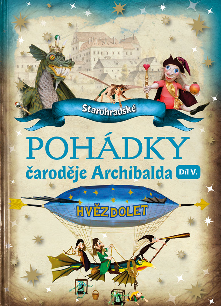 Starohradské pohádky čaroděje Archibalda, díl V.